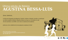 A última edição do Roteiro Agustiniano para celebrar o centenário de Agustina Bessa Luís já tem data!