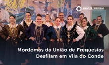 Mordomas da União de Freguesias Desfilam em Vila do Conde